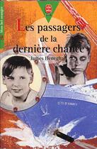 Couverture du livre « Les passagers de la derniere chance » de Heneghan-J aux éditions Le Livre De Poche Jeunesse