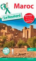 Couverture du livre « Guide du Routard ; Maroc (édition 2017) » de Collectif Hachette aux éditions Hachette Tourisme