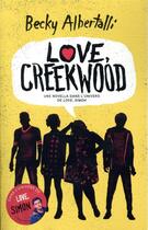 Couverture du livre « Love, Creekwood » de Becky Albertalli aux éditions Hachette Romans