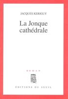 Couverture du livre « La jonque cathedrale » de Jacques Keriguy aux éditions Seuil