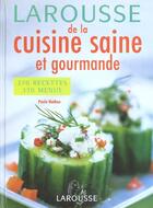 Couverture du livre « Larousse de la cuisine saine et gourmande » de Paule Nathan aux éditions Larousse