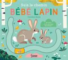 Couverture du livre « Suis le chemin bébé lapin » de Carolina Buzio aux éditions Larousse