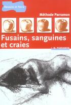 Couverture du livre « Fusains, sanguines et craies » de Parramon J.M. aux éditions Dessain Et Tolra