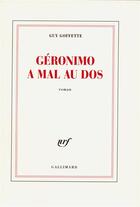 Couverture du livre « Geronimo a mal au dos » de Guy Goffette aux éditions Gallimard