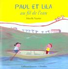 Couverture du livre « Paul et Lila au fil de l'eau » de Mireille Vautier aux éditions Gallimard-jeunesse