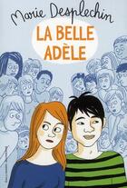 Couverture du livre « La belle Adèle » de Marie Desplechin aux éditions Gallimard-jeunesse