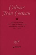 Couverture du livre « Cahiers Jean Cocteau t.11 ; correspondance 1911-1931 » de Anna De Noailles et Jean Cocteau aux éditions Gallimard