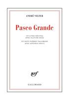 Couverture du livre « Paseo Grande » de André Velter aux éditions Gallimard