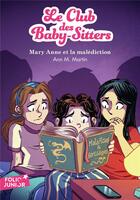 Couverture du livre « Le Club des Baby-Sitters Tome 17 : Mary Anne et la malédiction » de Ann M. Martin aux éditions Gallimard-jeunesse