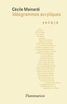 Couverture du livre « Idéogrammes acryliques » de Cécile Mainardi aux éditions Flammarion
