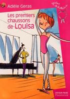 Couverture du livre « Premiers chaussons de louisa t1 - graine de ballerine (les) » de Adele Geras aux éditions Pere Castor