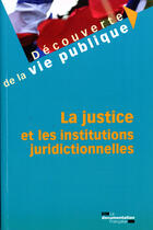 Couverture du livre « La justice et les institutions jurictionnelles » de Catherine Samet aux éditions Documentation Francaise