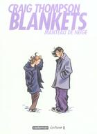 Couverture du livre « Blankets ; manteau de neige » de Craig Thompson aux éditions Casterman