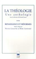 Couverture du livre « La théologie ; une anthologie Tome 3 ; renaissance et réformes » de Bernard Lauret aux éditions Cerf