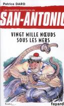 Couverture du livre « Les nouvelles aventures de San Antonio t.11 ; vingt mille noeuds sous les mers » de Patrice Dard aux éditions Fayard