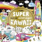 Couverture du livre « Mon super livre de coloriages kawaii » de Mayumi Jezewski aux éditions Fleurus