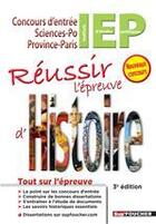 Couverture du livre « Réussir l'épreuve d'histoire ; concours d'entrée en IEP (3e édition) » de Xavier Colin aux éditions Foucher