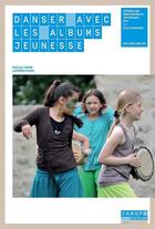 Couverture du livre « Danser avec les albums jeunesse » de Pascale Tardif et Laurence Pages aux éditions Reseau Canope