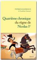 Couverture du livre « Quatrième chronique du règne de Nicolas 1er » de Patrick Rambaud aux éditions Grasset