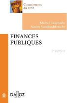 Couverture du livre « Finances publiques (7e édition) » de Michel Lascombe et Xavier Vandendriessche aux éditions Dalloz