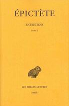 Couverture du livre « Entretiens. tome i: livre i - edition bilingue » de Epictete aux éditions Belles Lettres