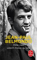 Couverture du livre « Mille vies valent mieux qu'une » de Jean-Paul Belmondo aux éditions Le Livre De Poche