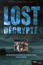 Couverture du livre « Lost décrypté ; le guide non-officiel » de Lynette Porter et David Lavery aux éditions Hors Collection