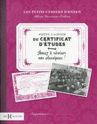 Couverture du livre « Petit cahier du certificat d'études » de Albine Novarino-Pothier aux éditions Hors Collection