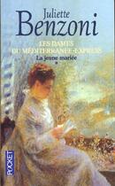 Couverture du livre « La Jeune Mariee - Tome 1 » de Benzoni Juliette aux éditions Pocket