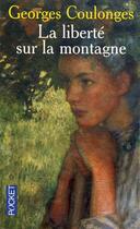 Couverture du livre « La liberté sur la montagne » de Georges Coulonges aux éditions Pocket