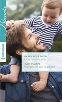 Couverture du livre « Une famille avec toi ; revanche sur le passé » de Judy Duarte et Karen Rose Smith aux éditions Harlequin