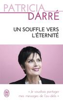 Couverture du livre « Un souffle vers l'éternité » de Patricia Darre aux éditions J'ai Lu