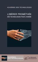 Couverture du livre « Libérer Prométhée » de  aux éditions Le Manuscrit