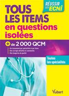 Couverture du livre « Réussir les ECNI ; tous les items en questions isolées ; toutes les spécialités ; + de 2000 QCM » de  aux éditions Vuibert