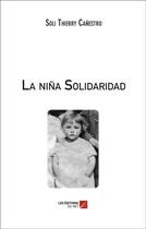 Couverture du livre « La nina Solidaridad » de Soli Thierry Canestro aux éditions Editions Du Net