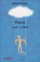 Couverture du livre « Pantin t.1 ; le rêve » de Michele P. G. Barbier aux éditions Editions Du Net