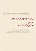 Couverture du livre « Menus d'automne pour perdre du poids » de Cedric Menard aux éditions Books On Demand