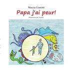 Couverture du livre « Papa j'ai peur ! » de Marzia Gianotti aux éditions Books On Demand