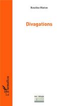 Couverture du livre « Divagations » de Roseline Hurion aux éditions L'harmattan