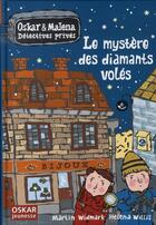 Couverture du livre « Le mystère des diamants volés » de M.Widmark & Helena W aux éditions Oskar