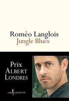 Couverture du livre « Jungle blues » de Romeo Langlois aux éditions Don Quichotte