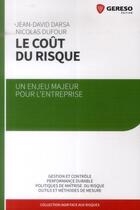 Couverture du livre « Le coût du risque ; un enjeu majeur pour l'entreprise » de Jean-David Darsa et Nicolas Dufour aux éditions Gereso