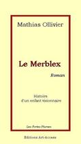 Couverture du livre « Le merblex » de Mathias Ollivier aux éditions Art-access