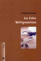 Couverture du livre « La folie Wittgenstein » de Francoise Davoine aux éditions Croquant