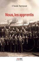 Couverture du livre « Nous, les apprentis » de Claude Sarrassat aux éditions Publedit