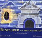 Couverture du livre « Restaurer une manoir breton en eco construction sv n 67 » de Francois De Beaulieu aux éditions Skol Vreizh