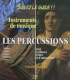 Couverture du livre « Suivez Le Guide ! Les Percussions » de Chapgier Claudie aux éditions Lugdivine