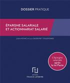 Couverture du livre « Épargne salariale et actionnariat salarié » de Juliana Kovac et Lucy Gaudemet-Toulemonde aux éditions Lefebvre