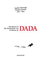 Couverture du livre « Le retour de Dada » de Agathe Mareuge et Sandro Zanetti et Collectif aux éditions Les Presses Du Reel