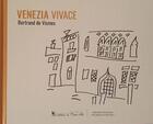 Couverture du livre « Venezia vivace » de De Vismes/Picard aux éditions Editions Du Mont-aile